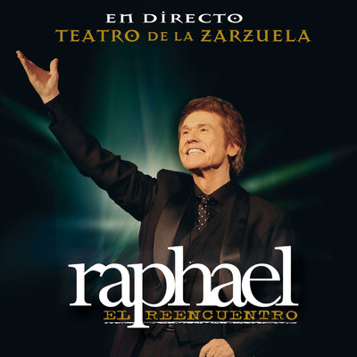 Desde Aquel Dia (Remastered ／ En Directo En El Teatro De La Zarzuela ／ Madrid ／ 2012)/Raphael