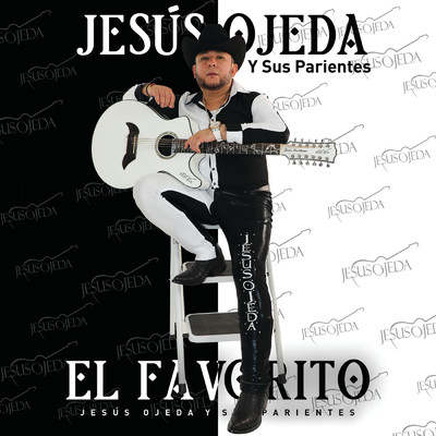 シングル/El Favorito/Jesus Ojeda y Sus Parientes