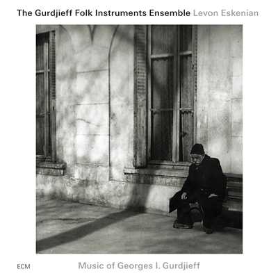 Music of Georges I. Gurdjieff/The Gurdjieff Ensemble／Levon Eskenian