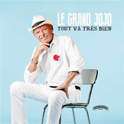 アルバム/Tout va tres bien/Grand Jojo