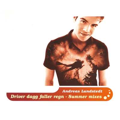 Driver dagg faller regn - Summer Mixes/Andreas Lundstedt
