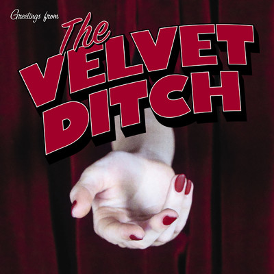 The Velvet Ditch/Slaves