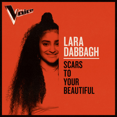 シングル/Scars To Your Beautiful (The Voice Australia 2019 Performance ／ Live)/Lara D