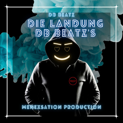 Die Landung DB BEATZ's/DB BEATZ／Menexsation Production