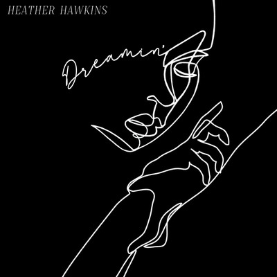 Dreamin'/Heather Hawkins