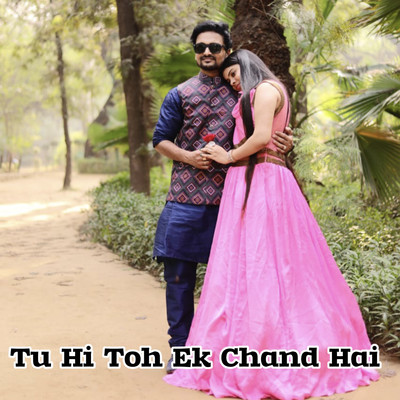 Tu Hi Toh Ek Chand Hai/Kevin Rajpoot