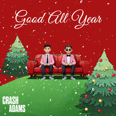 シングル/Good All Year/Crash Adams