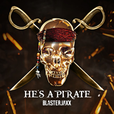 シングル/He's A Pirate/Blasterjaxx