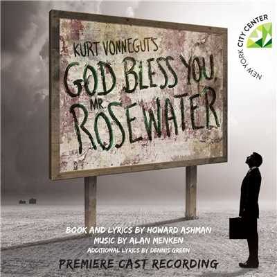 Kurt Vonnegut's God Bless You, Mr. Rosewater (Premiere Cast Recording)/Howard Ashman & Alan Menken