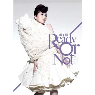 Ready Or Not/Miriam Yeung
