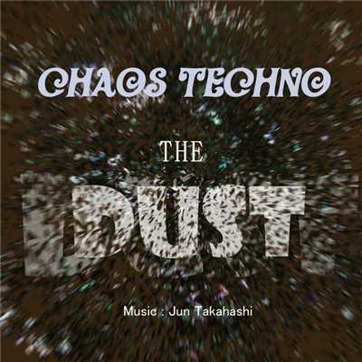 アルバム/カオステクノ - The Dust/JUN TAKAHASHI