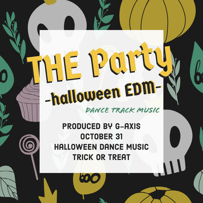 シングル/THE Party -halloween EDM-/G-axis sound music