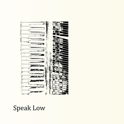 シングル/Speak Low/slowstoop