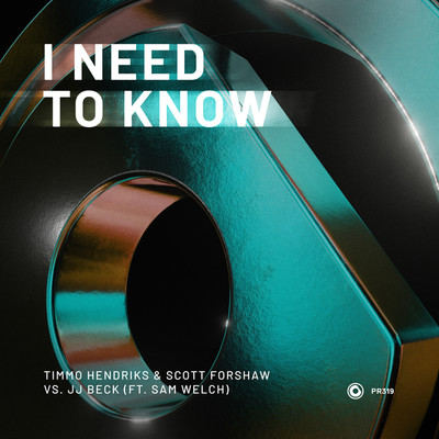 I Need To Know (ft. Sam Welch)/Timmo Hendriks & Scott Forshaw vs. JJ Beck