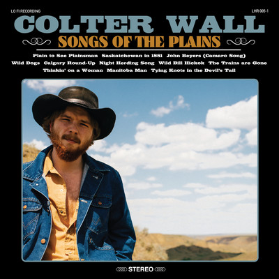 Songs of the Plains/Colter Wall