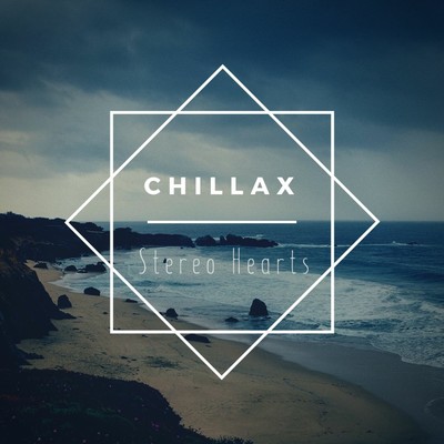CHILLAX/Stereo Hearts