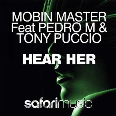 Hear Her (Martin Villeneuve Remix) [feat. Pedro M & Tony Puccio]/Mobin Master