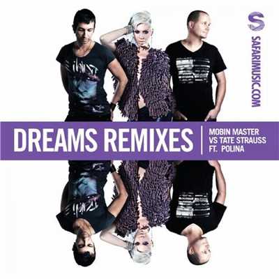 Dreams (LJ MTX Remix) [feat. Polina]/Mobin Master & Tate Strauss