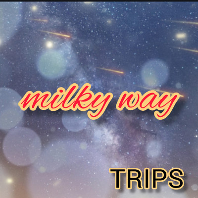 milky way/TRIPS