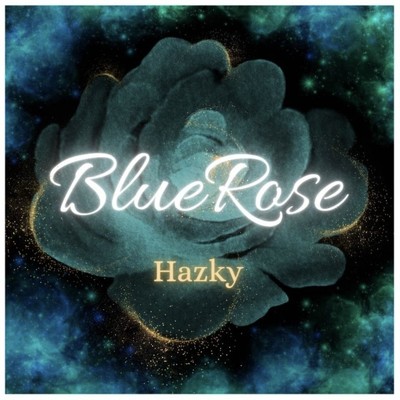 Blue Rose/Hazky
