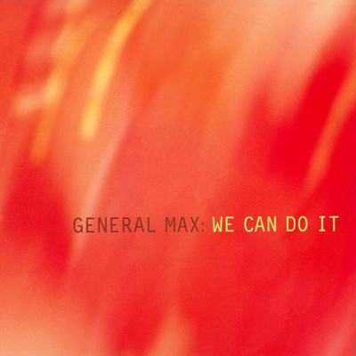 We Can Do It (Free Style Mix)/General Max