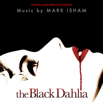 アルバム/The Black Dahlia (Original Motion Picture Soundtrack)/マーク・アイシャム