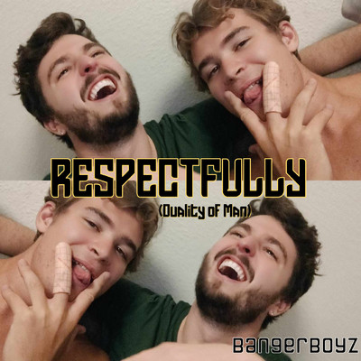 Respectfully (Duality of Man)/BangerBoyz