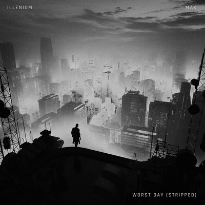 シングル/Worst Day (Stripped Version)/ILLENIUM & MAX
