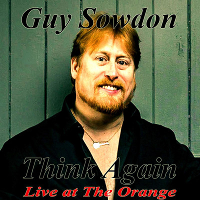 シングル/Think Again Live at The Orange (Live)/Guy Sowdon