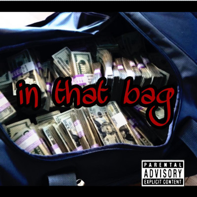 シングル/In That Bag (feat. TRIPS TRIPPIN)/SMG Flash