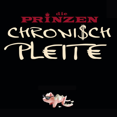アルバム/Chronisch Pleite/Die Prinzen