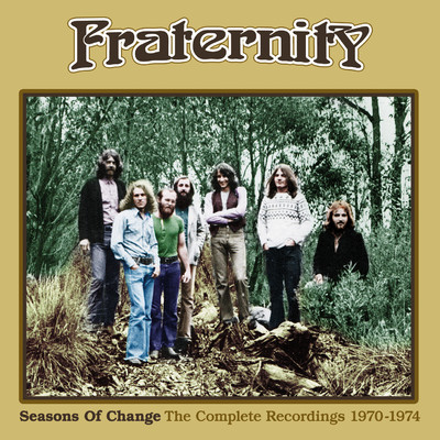 Seasons Of Change: The Complete Recordings 1970-1974/Fraternity