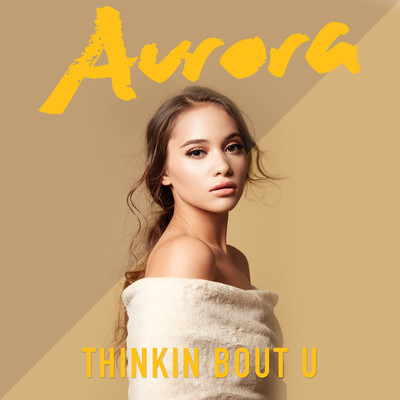 シングル/Thinkin Bout U/Aurora