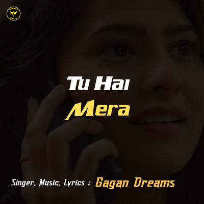 シングル/Tu Hai Mera/Gagan Dreams