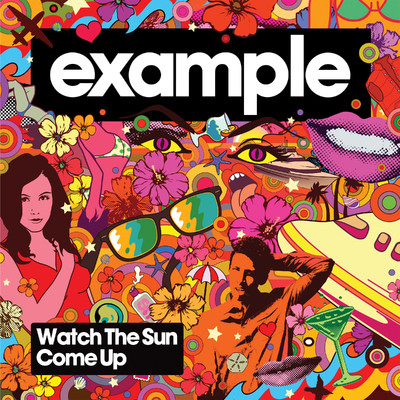 Watch the Sun Come Up (Extended Mix)/Example