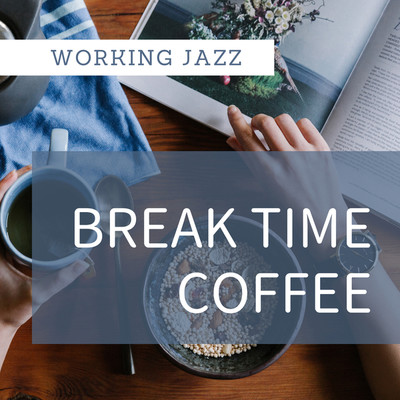 WORKING JAZZ BREAK TIME COFFEE/TK lab