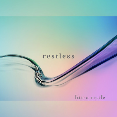 restless/littro rettle