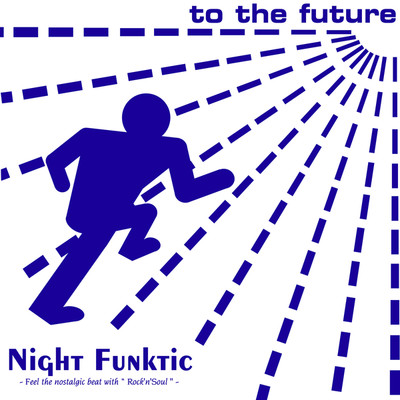to the future/NIGHT FUNKtic
