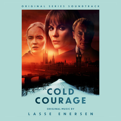 Cold Courage (Original Series Soundtrack)/Lasse Enersen