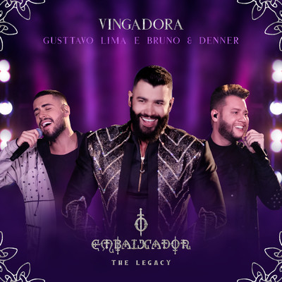 Vingadora (Ao Vivo)/Gusttavo Lima／Bruno & Denner