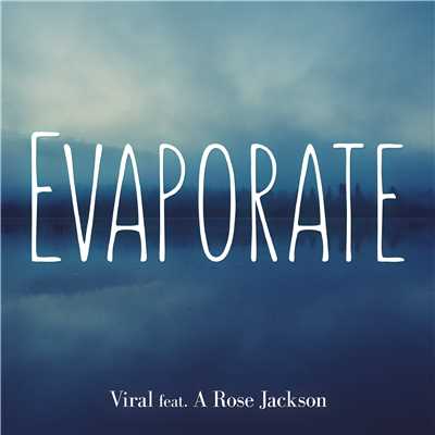 Evaporate (feat. A Rose Jackson) [Adroid Mix]/Viral