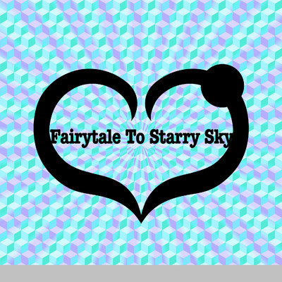 アルバム/FAIRYTALE TO STARRY SKY/あくしす