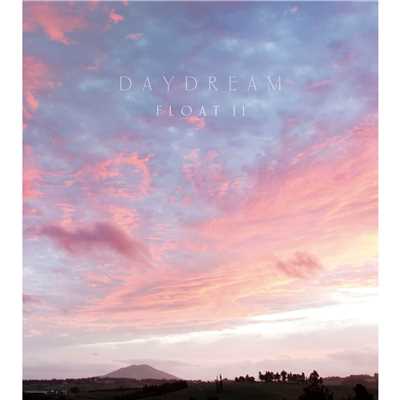 アルバム/Daydream/Float 11