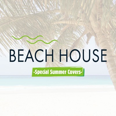 アルバム/BEACH HOUSE -Special Summer Covers-/DJ FLY 3