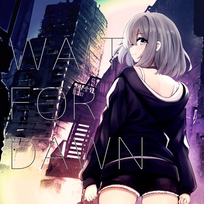 シングル/WAIT FOR DAWN (feat. 棗いつき)/U-ske