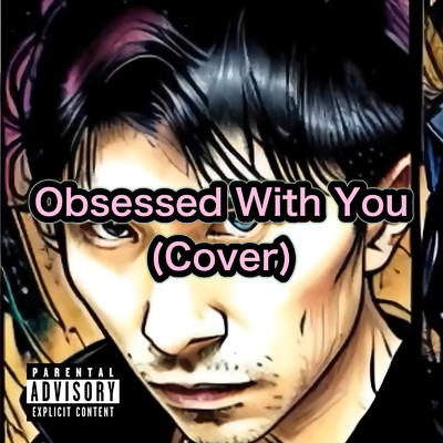 Obsessed With You (Cover)/Free of Pain