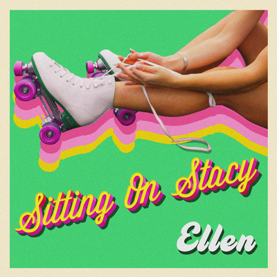 Ellen/Sitting On Stacy