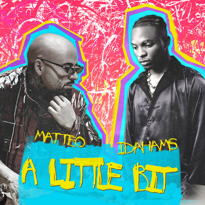 A Little Bit (featuring Idahams)/マッテオ