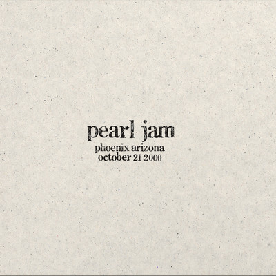 アルバム/2000.10.21 - Phoenix, Arizona (Explicit) (Live)/Pearl Jam