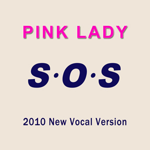 着うた®/S・O・S(2010 New Vocal Version)/ピンク・レディー